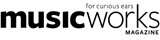 Musicworks Magazine