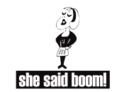 She Said Boom
