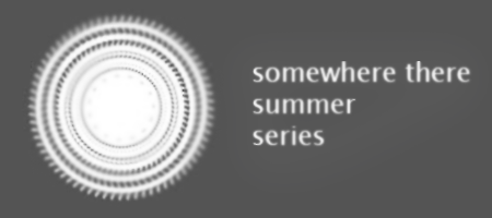 somewhere there summer series: main